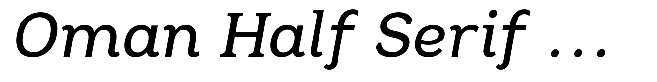 Oman Half Serif Medium Italic